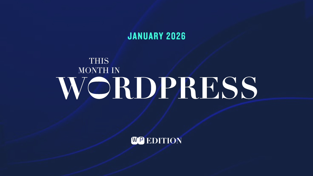 WordPress News Roundup January 2026 Updates Shaping the Year Ahead